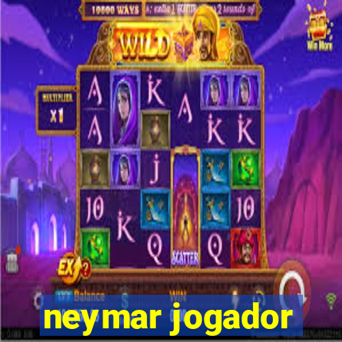 neymar jogador